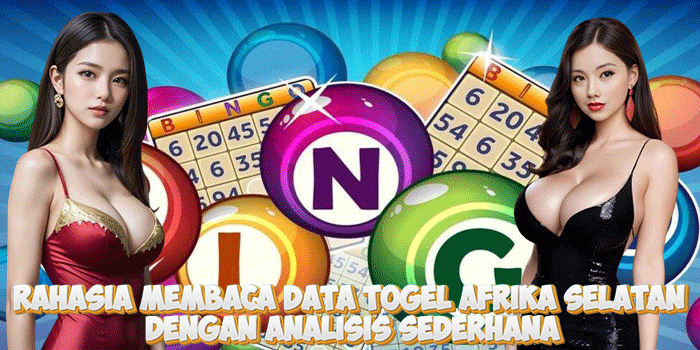 Rahasia Membaca Data Togel Afrika Selatan Dengan Analisis Sederhana