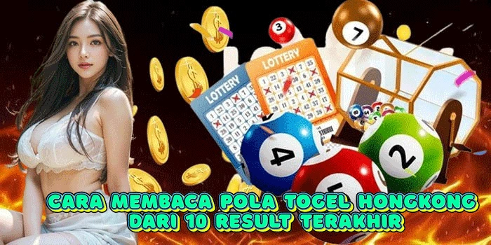 Cara Membaca Pola Togel Hongkong dari 10 Result Terakhir